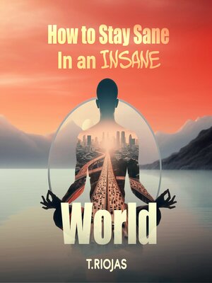 cover image of How to Stay Sane in an Insane World